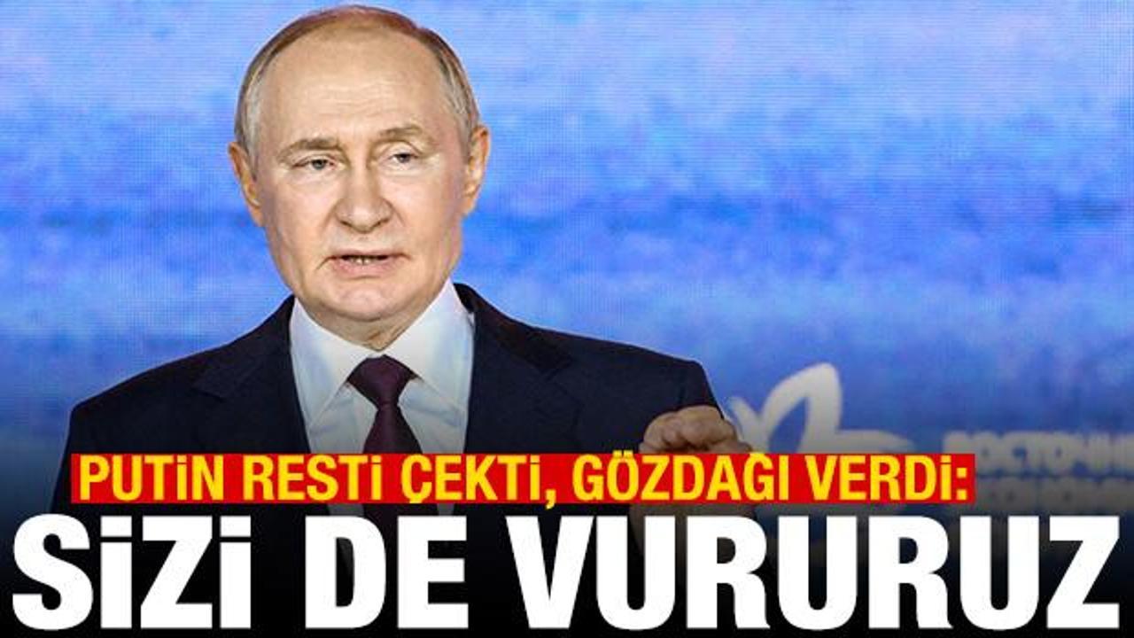 Putin'den Batı'ya Ukrayna resti: Meşru hedef olursunuz