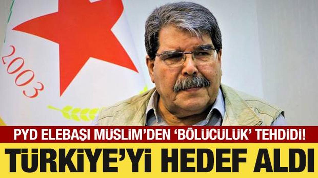 PYD elebaşı Müslim'den 'bölücülük' tehdidi! Türkiye'yi de hedef aldı