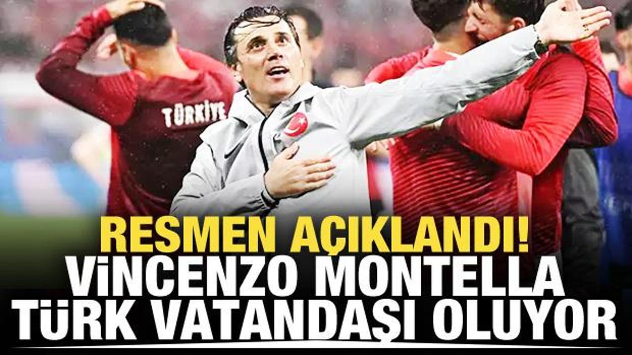 Resmen a&ccedil;ıklandı! Montella T&uuml;rk vatandaşı oluyor