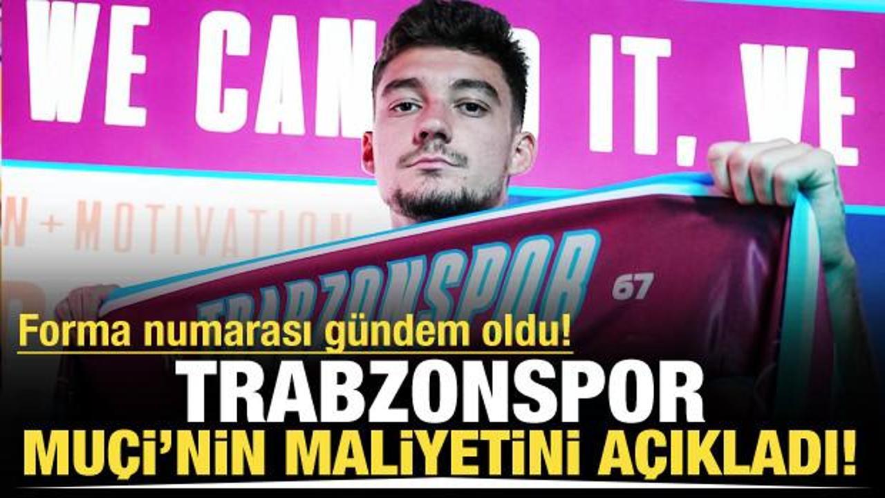 Trabzonspor Mu&ccedil;i'nin maliyetini duyurdu! Forma numarası g&uuml;ndem oldu