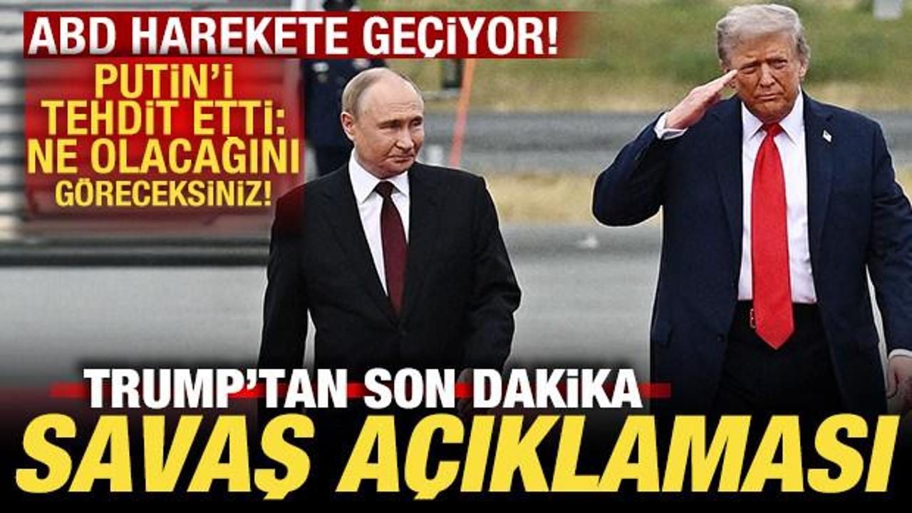 Trump'tan son dakika savaş a&ccedil;ıklaması! Putin'e bomba &ccedil;ıkış! ABD harekete ge&ccedil;iyor