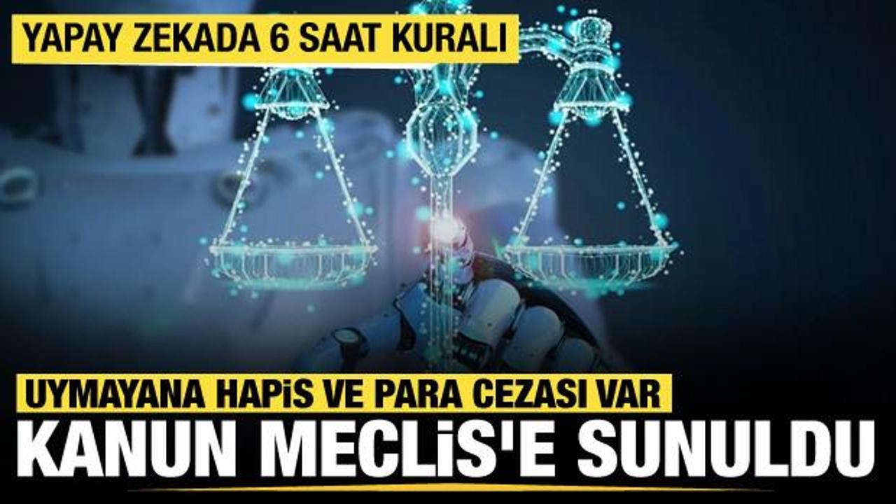 Türkiye'de ilk olacak! Yapay zeka kanunu TBMM'ye sunuldu: Para ve hapis cezası yolda