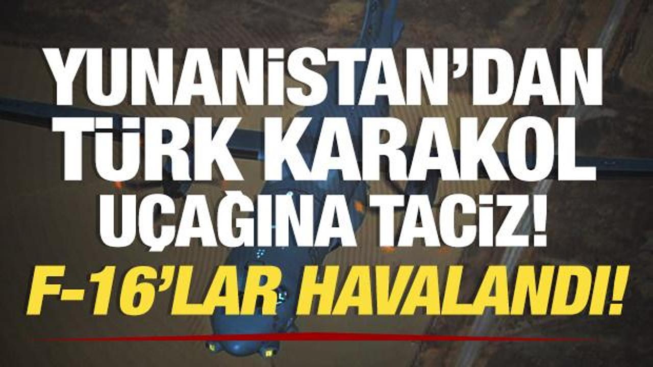 Yunanistan'dan Türkiye'nin Deniz Karakol Uçağına müdahale! F-16'lar havalandı