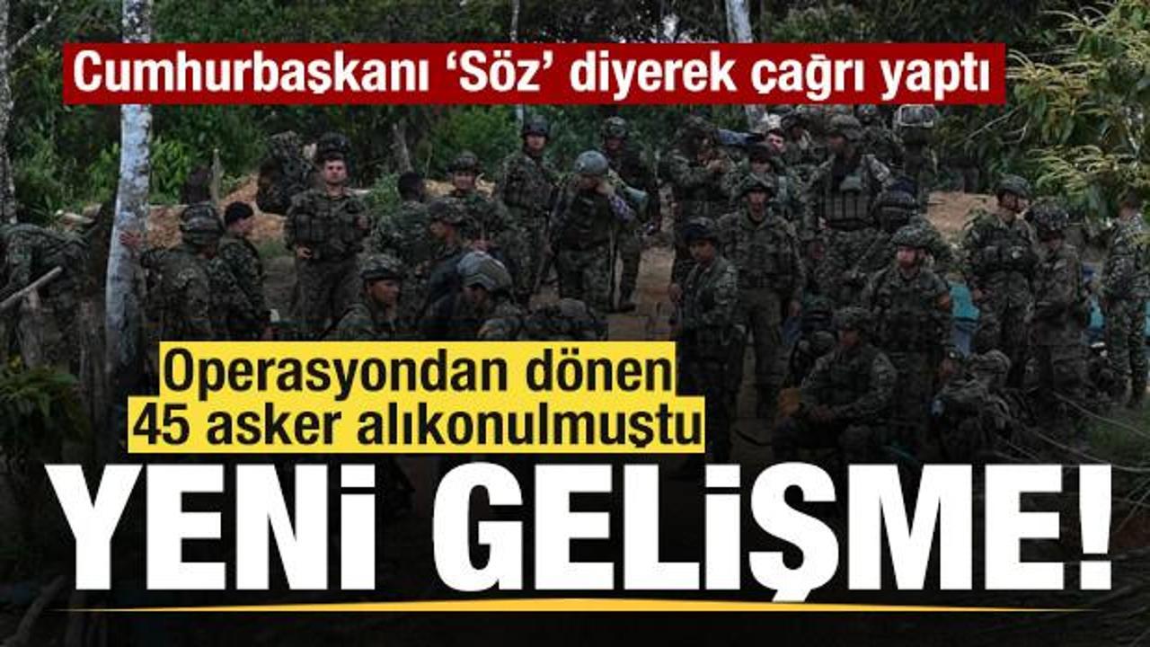 600 kişilik grup operasyondan d&ouml;nen 45 askeri alıkoymuştu! Son dakika gelişmesi