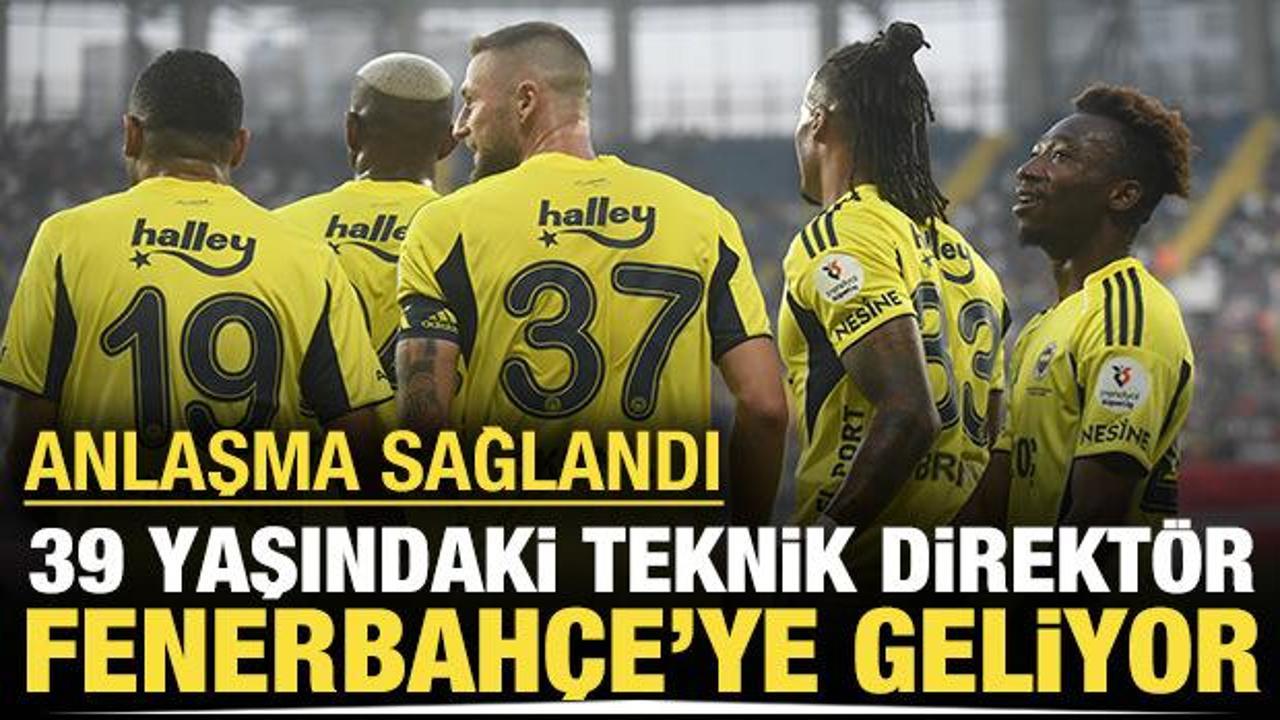 Anlaşmaya varıldı: Fenerbah&ccedil;e'ye 39'luk teknik direkt&ouml;r