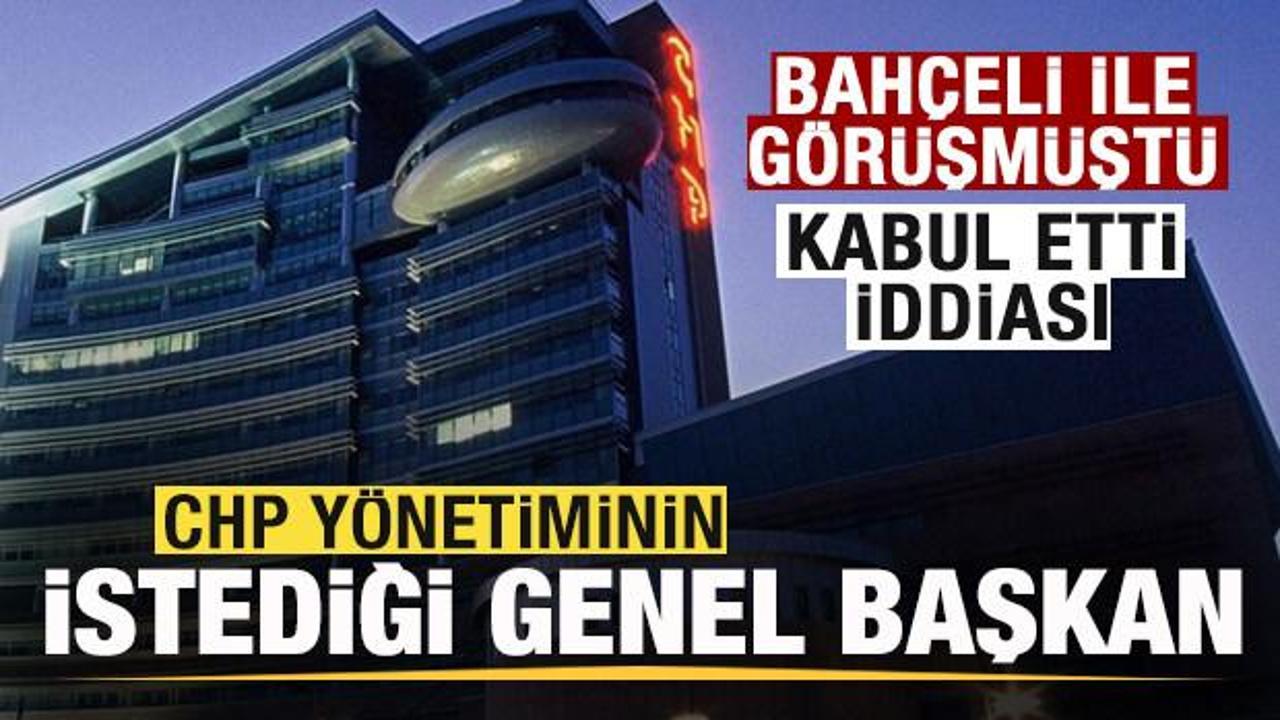 CHP yönetiminin istediği genel başkan! Görevi kabul etti iddiası Bahçeli ile görüşmüştü