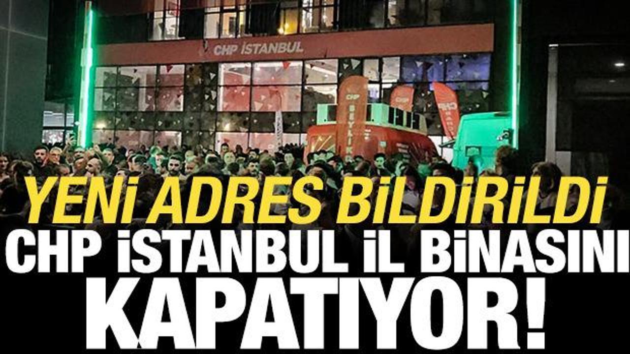 CHP'den İstanbul İl binasını kapatma kararı! Yeni adres bildirildi