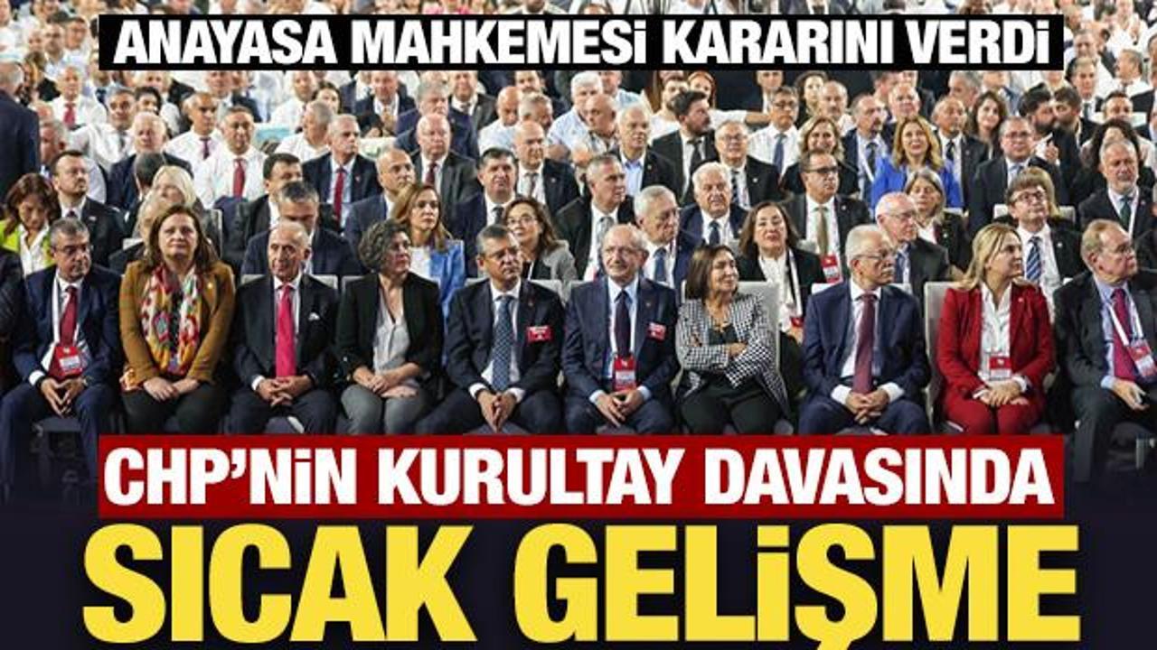 CHP'nin Kurultay davasında sıcak gelişme