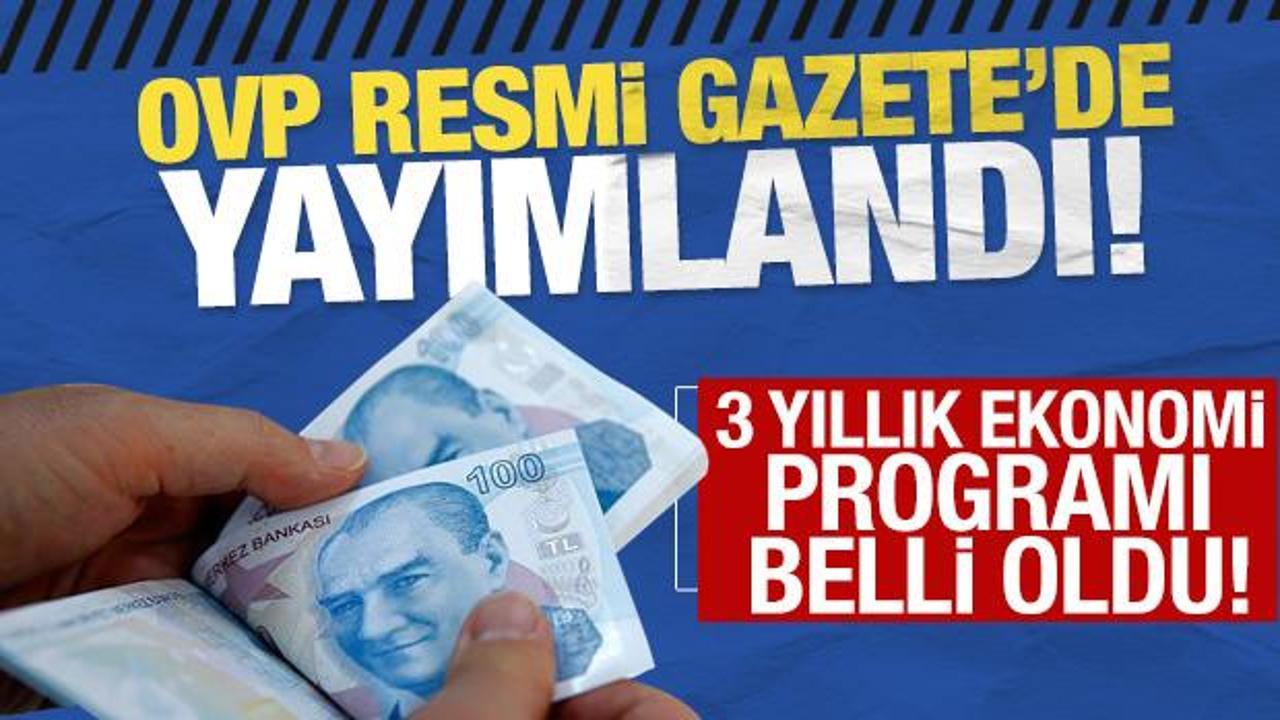 Ekonomide 3 yıllık yol haritası belli oldu: Orta Vadeli Program Resmi Gazete'de