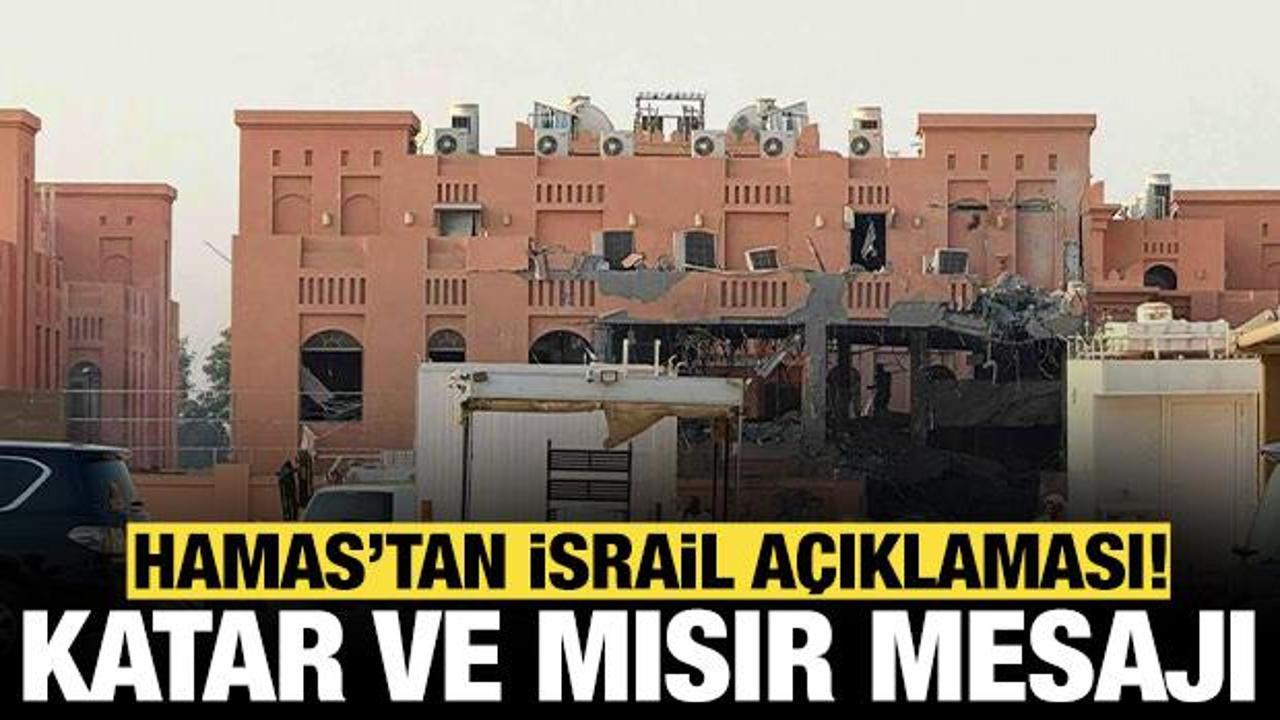 Hamas'tan son dakika İsrail a&ccedil;ıklaması: Katar ve Mısır mesajı!