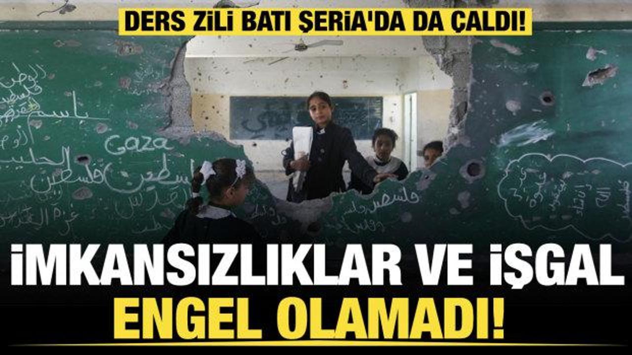 İmkansızlıklar ve işgal engel olamadı... Ders zili Batı Şeria'da da &ccedil;aldı! 