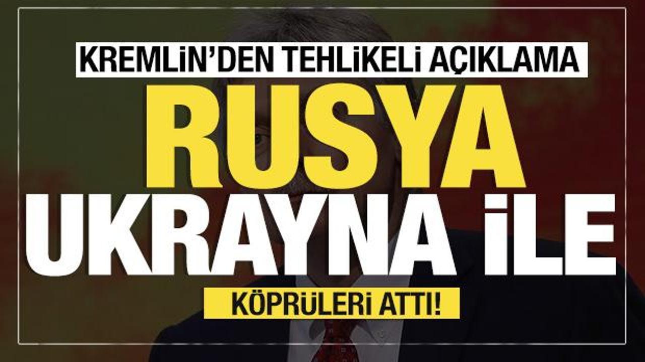 Kremlin'den son dakika açıklama: "Müzakerelere ara verildi!"