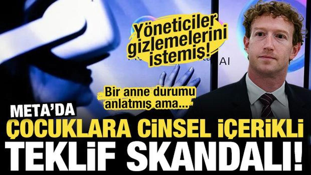 Meta’da çocuklara cinsel teklif skandalı! Yöneticiler bütün belgeleri gizlemiş...