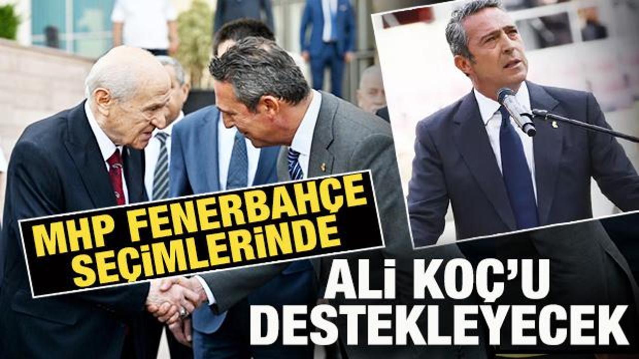 MHP, Fenerbahçe seçimlerinde Ali Koç'u destekleyecek