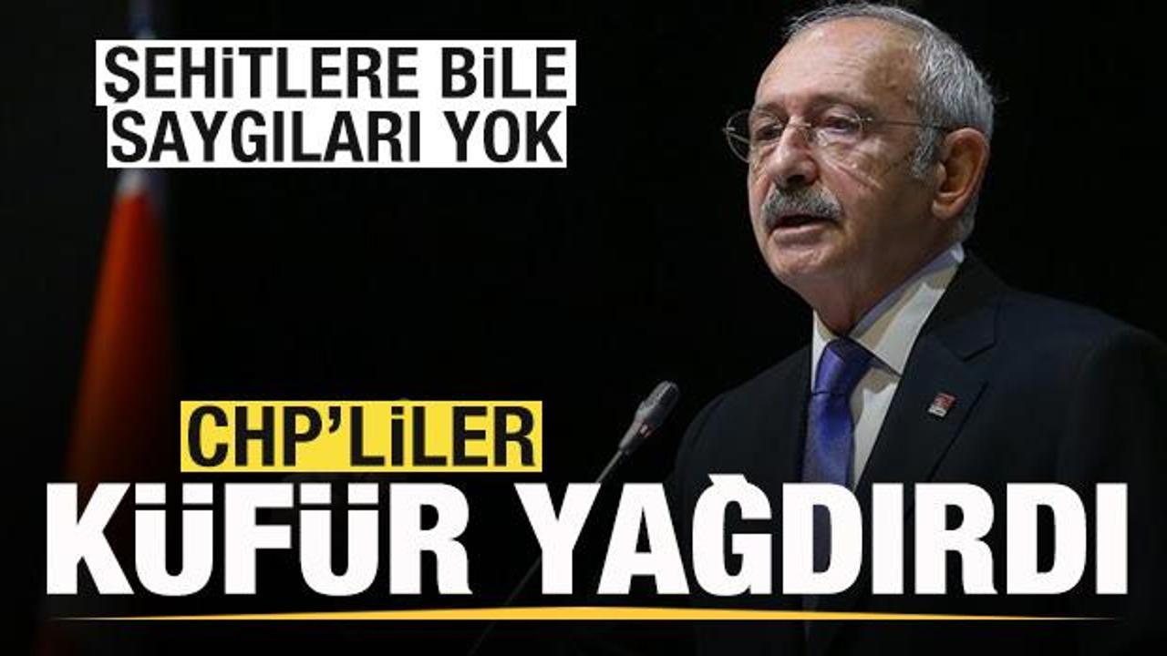 Şehitlere bile saygıları yok! CHP'liler küfür yağdırdı