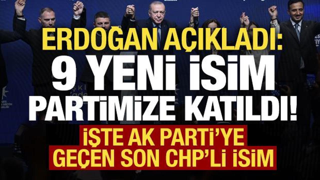 Son dakika: Başkan Erdoğan a&ccedil;ıkladı! CHP'den istifa eden bir isim daha AK Parti'ye katıldı