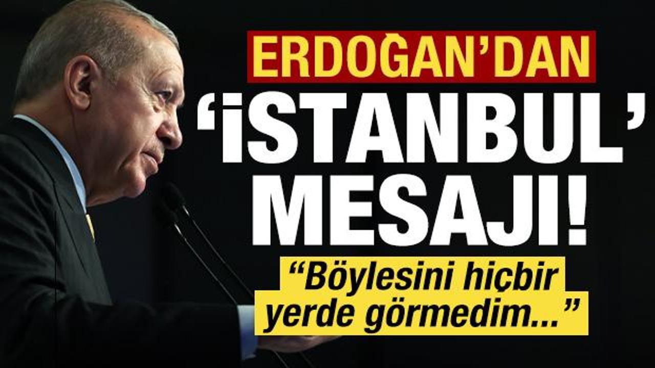 Son dakika: Başkan Erdoğan'dan İstanbul'da &ouml;nemli a&ccedil;ıklamalar!