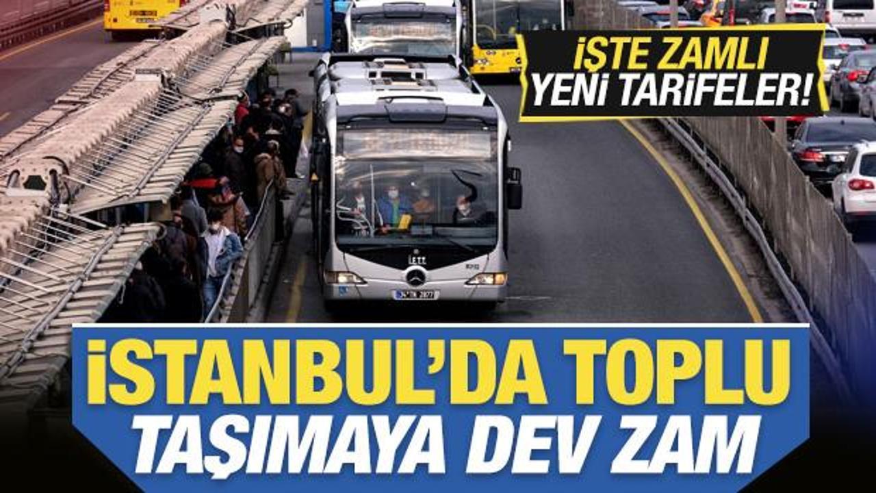 Son dakika: İstanbul'da toplu ulaşıma yüzde 30 zam yapıldı
