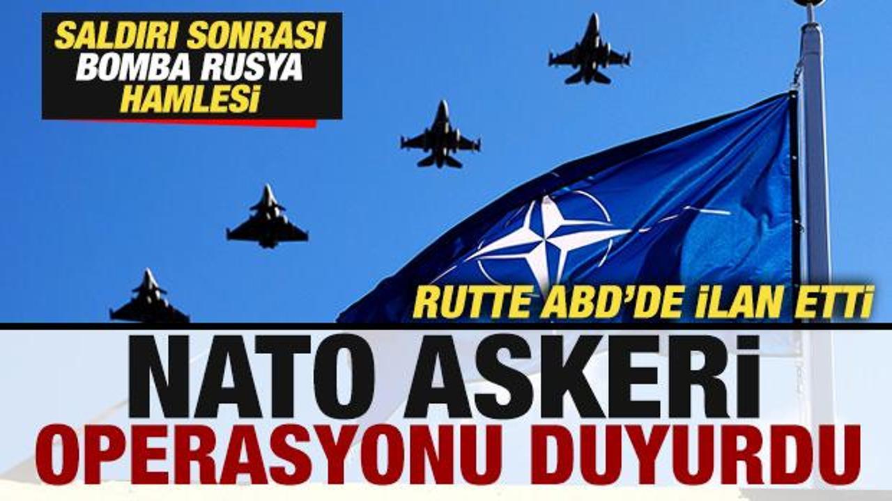 Son dakika: NATO askeri operasyonu resmen duyurdu! Saldırı sonrası bomba Rusya hamlesi