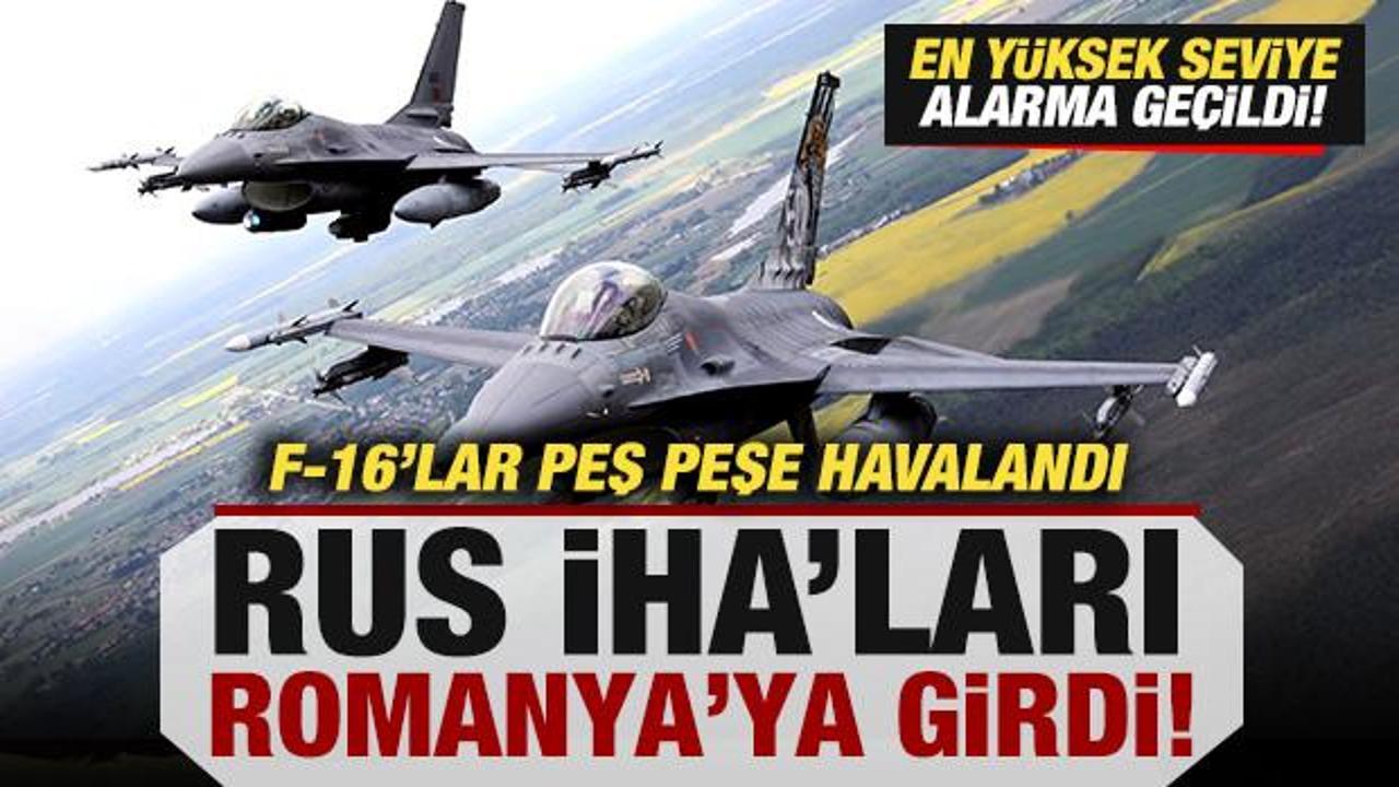 Son dakika: Rusya'ya ait İHA Romanya'ya girdi! Savaş uçakları peş peş havalandı
