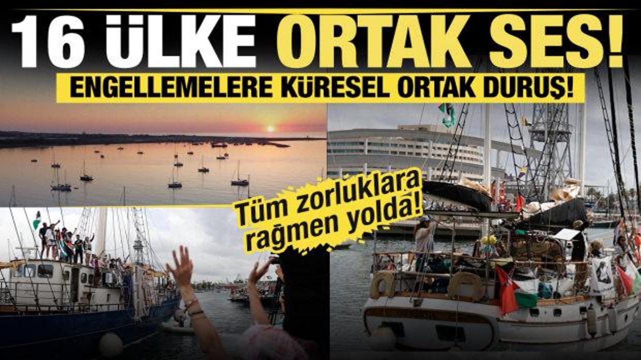 16 ülke ortak ses! Gazze’ye umut filosu zorluklara rağmen yolda!
