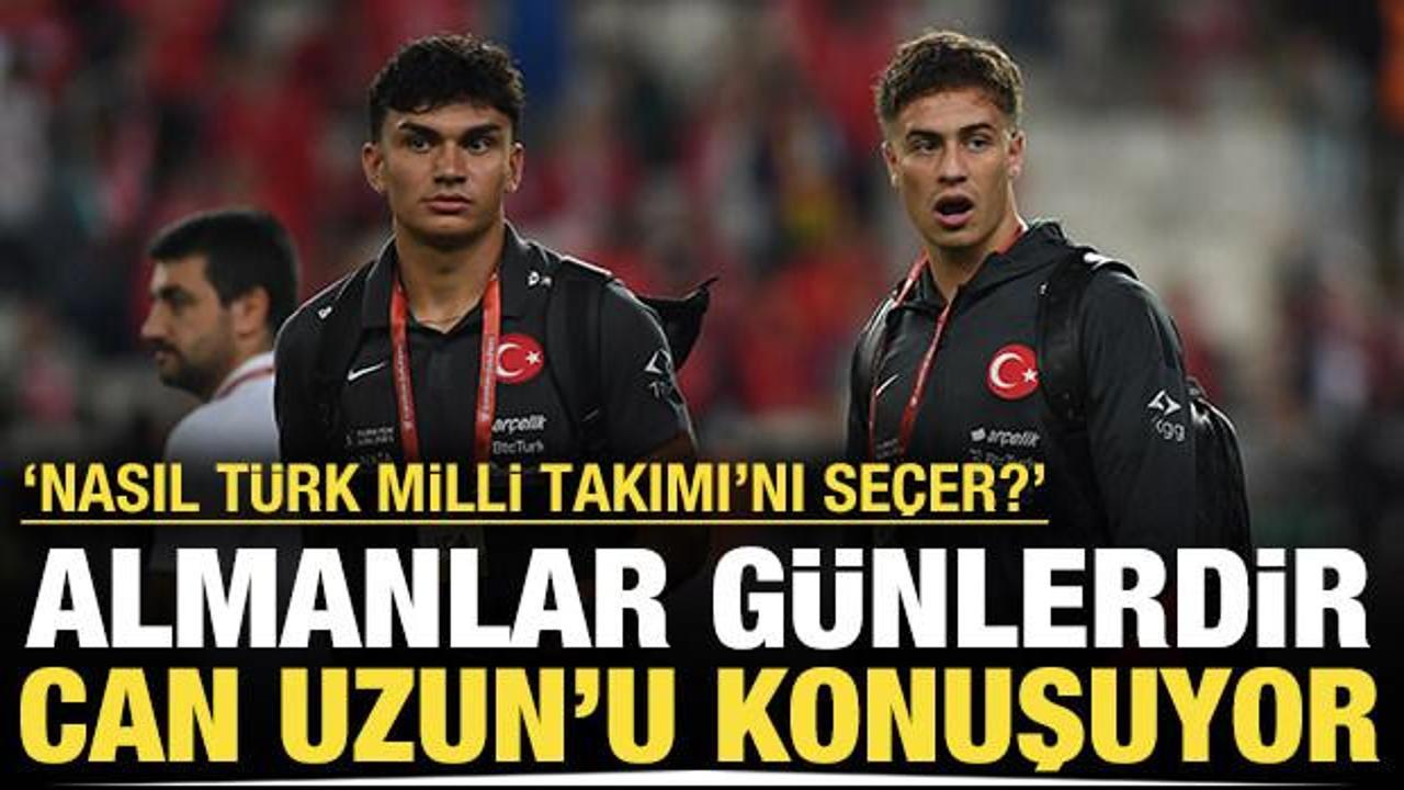Almanlar sadece Can Uzun'u konuşuyor: 'Nasıl T&uuml;rk Milli Takımı'nı se&ccedil;er?'