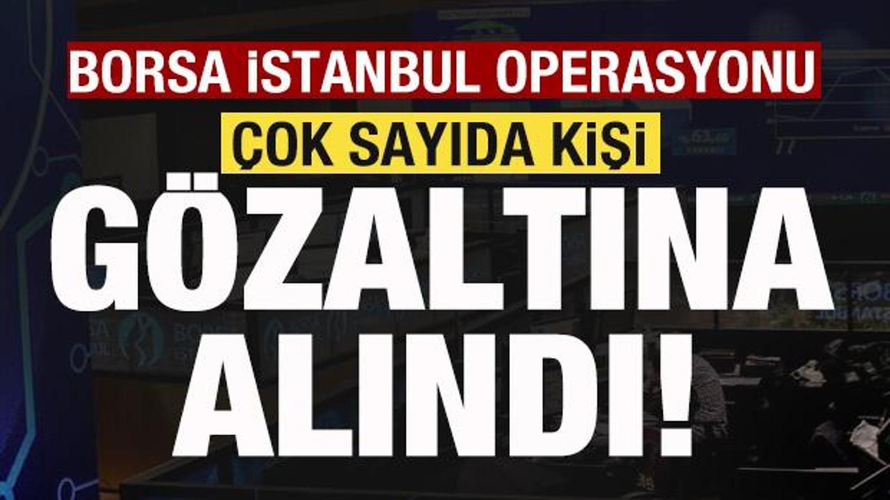 Holdinge Borsa İstanbul operasyonu! &Ccedil;ok sayıda kişi g&ouml;zaltına alındı