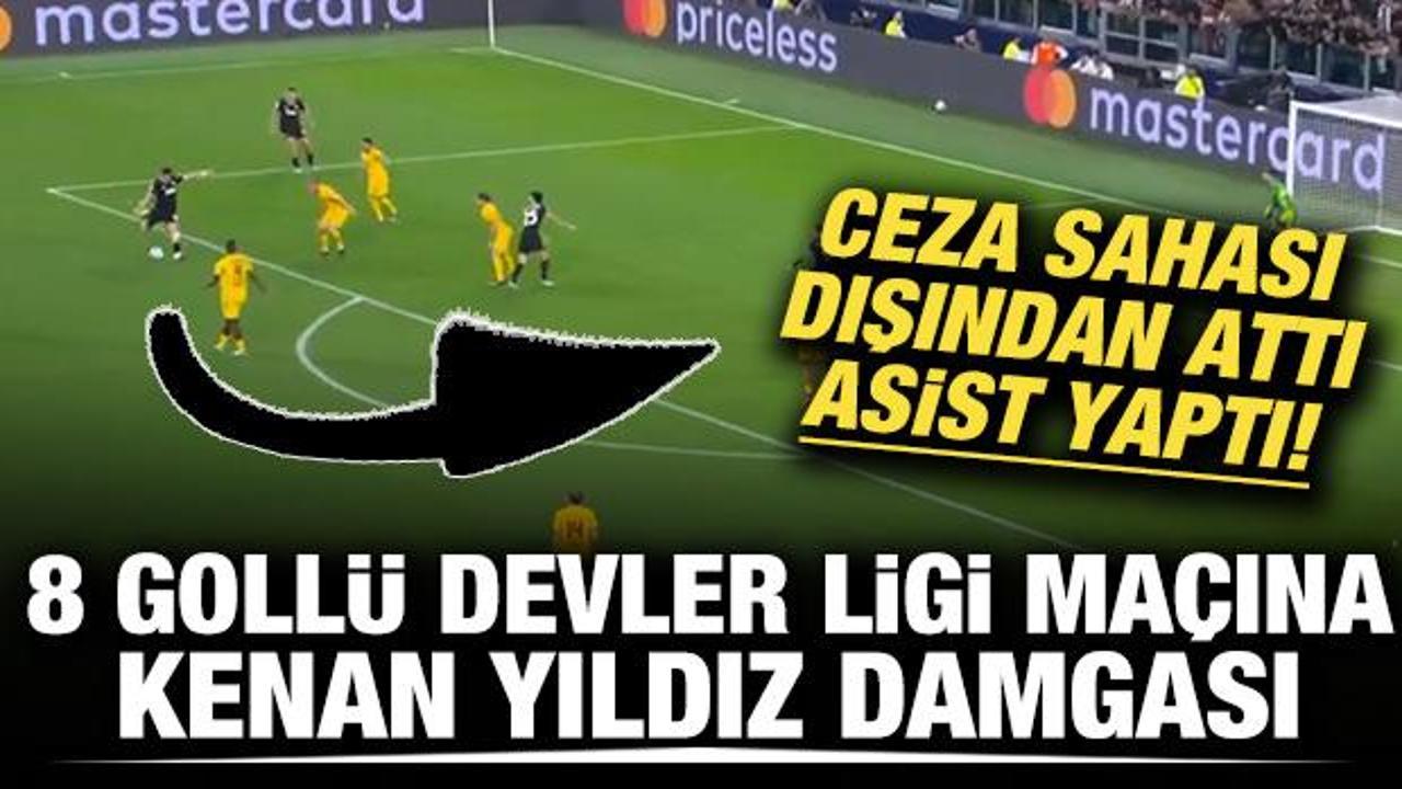 Ceza sahası dışından attı, asist yaptı! 8 gollü Devler Ligi maçına Kenan Yıldız damgası