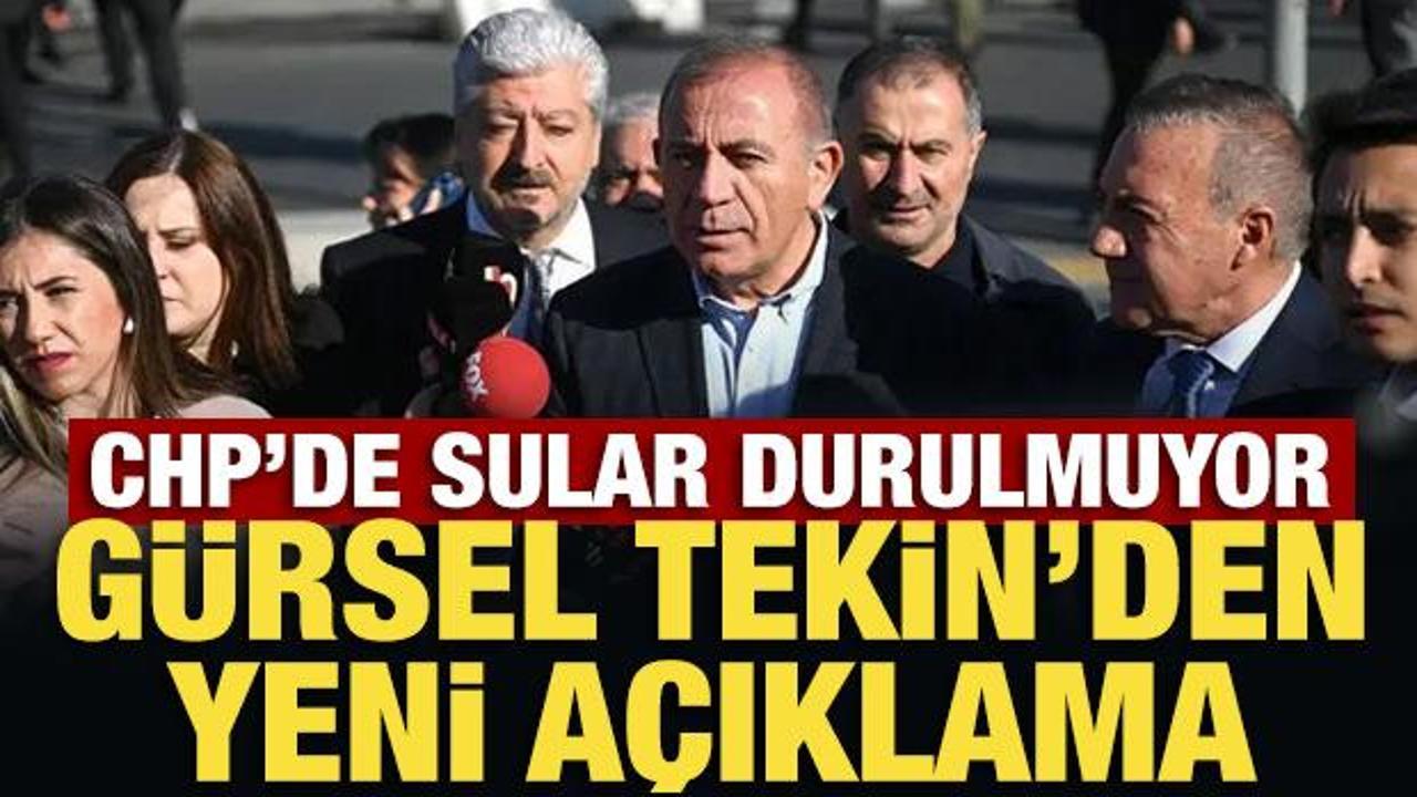 CHP'de sular durulmuyor: Gürsel Tekin’den yeni açıklama