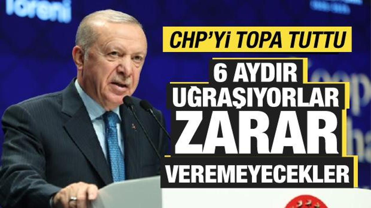 Cumhurbaşkanı Erdoğan'dan CHP'ye sert sözler: Başaramayacaksınız!