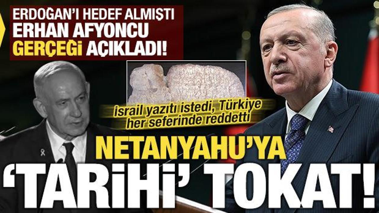 Erhan Afyoncu tarihi gerçeği açıkladı: Türkiye tableti Netanyahu'ya bu yüzden vermiyor!