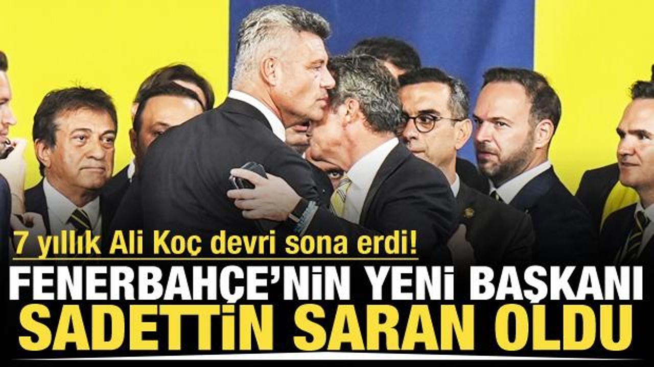 Fenerbah&ccedil;e'nin yeni başkanı Sadettin Saran oldu! 