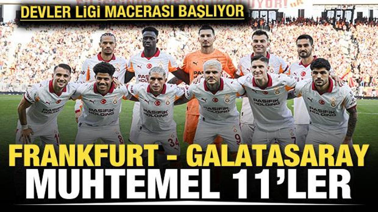 Frankfurt - Galatasaray! Muhtemel 11'ler