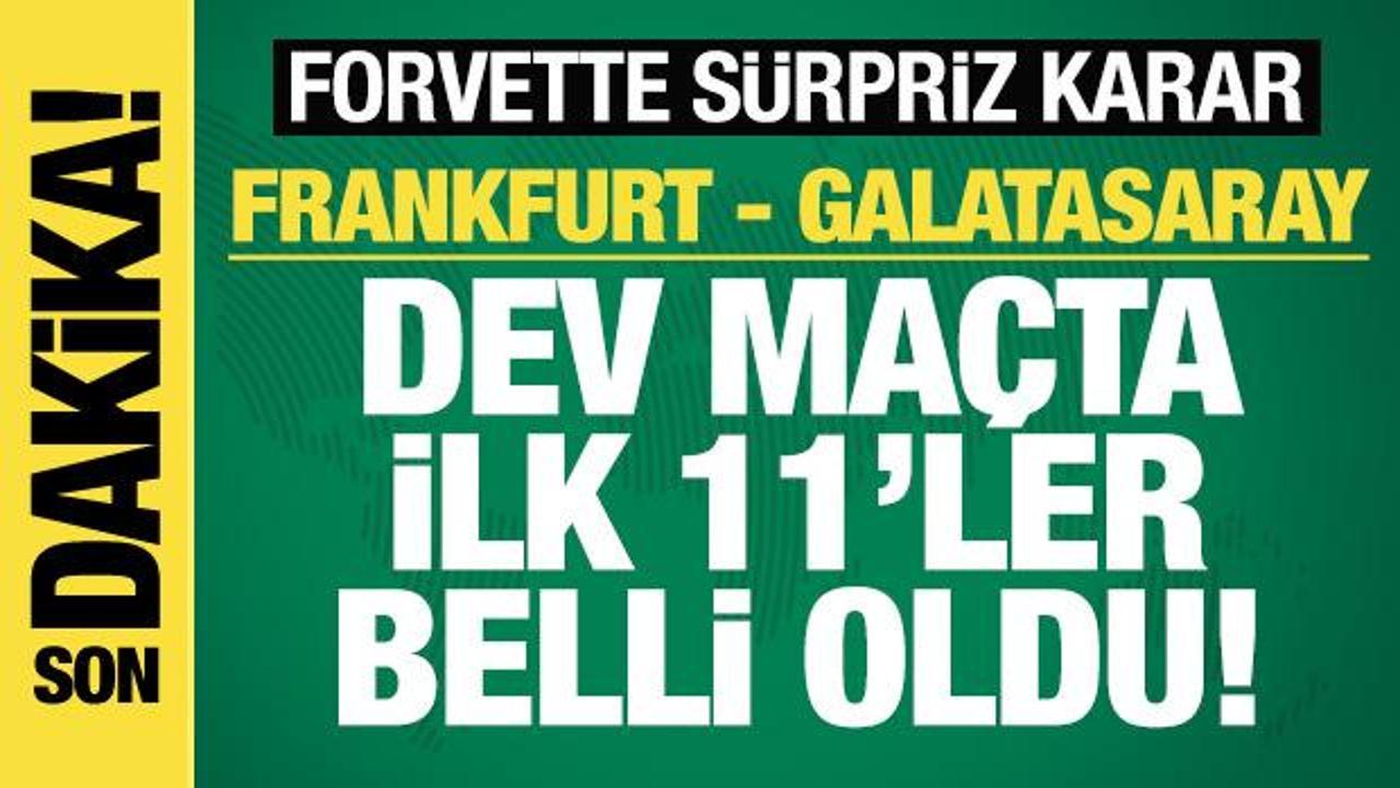 Frankfurt - Galatasaray! İlk 11'ler