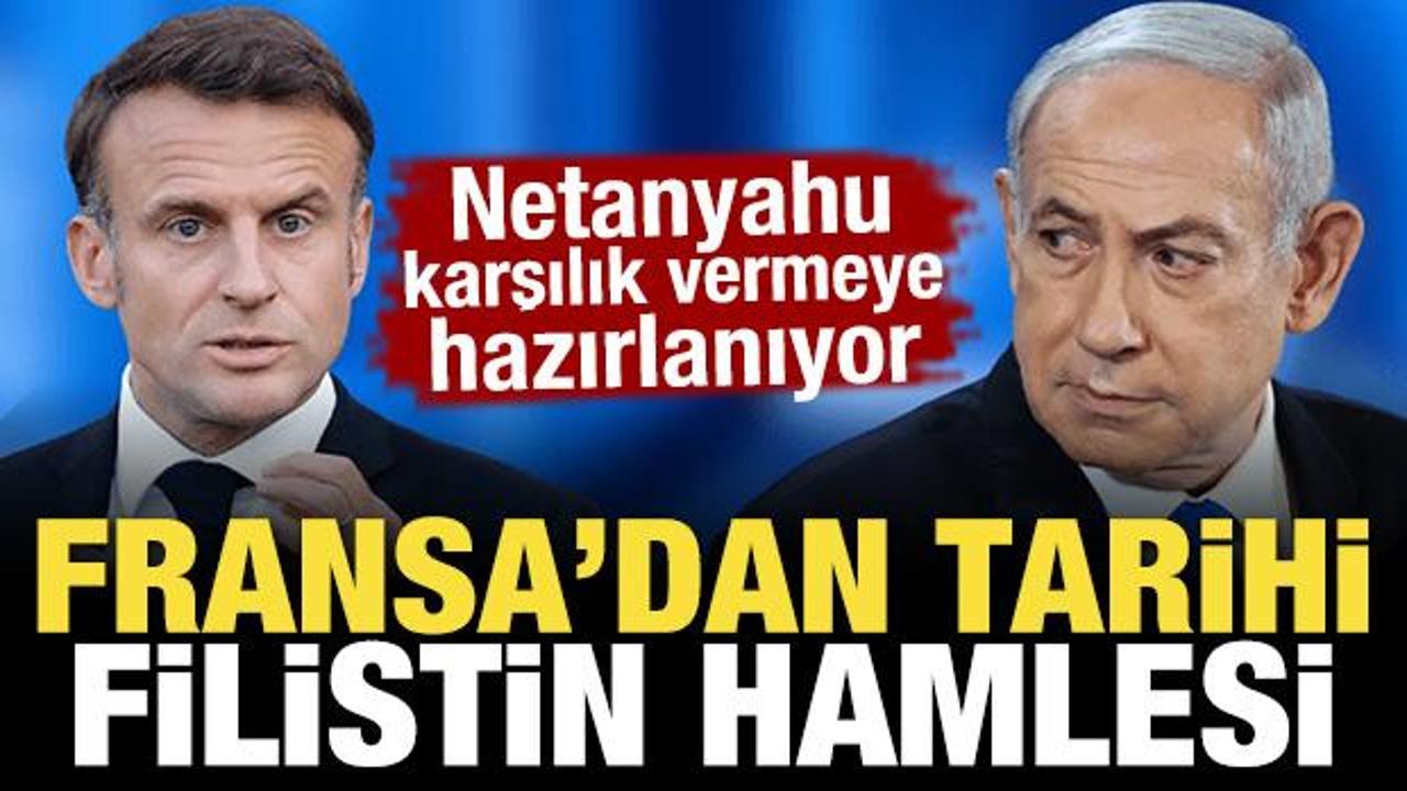 Fransa'dan tarihi Filistin hamlesi! İsrail karşılık vermeye hazırlanıyor