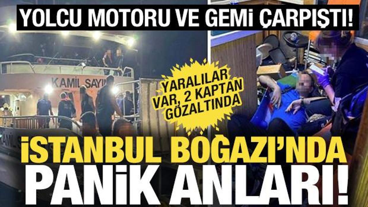 İstanbul Boğazı'nda kaza! Yolcu motoru ile gemi çarpıştı, yaralılar var