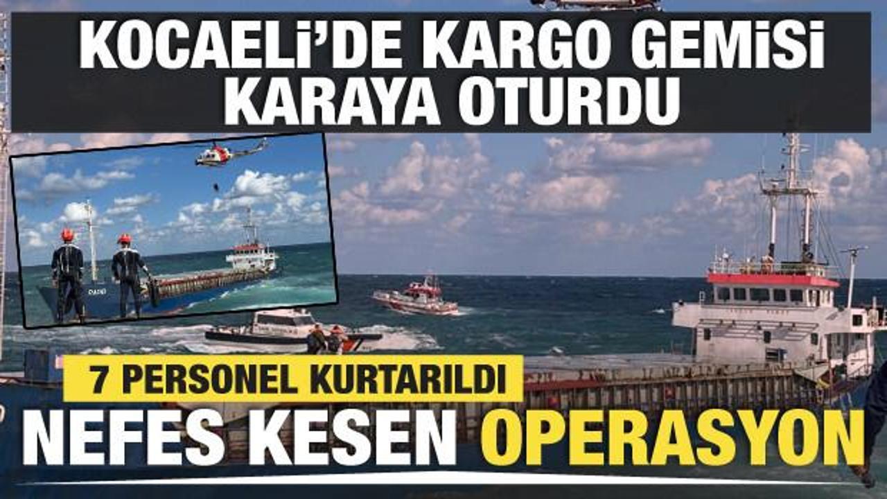 Kocaeli’de kargo gemisi karaya oturdu! 7 personel tahliye edildi