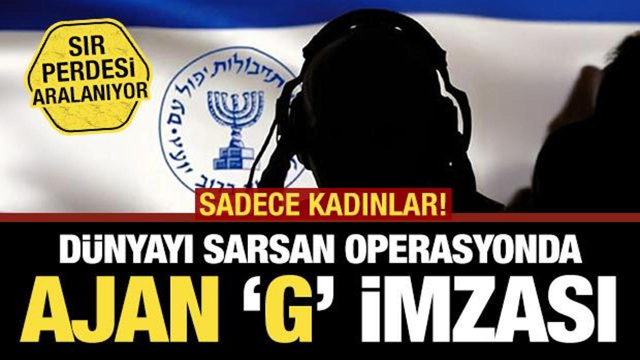 Kod adı G! İran’ı karıştıran saldırılarda kadın ajanları kullanmışlar