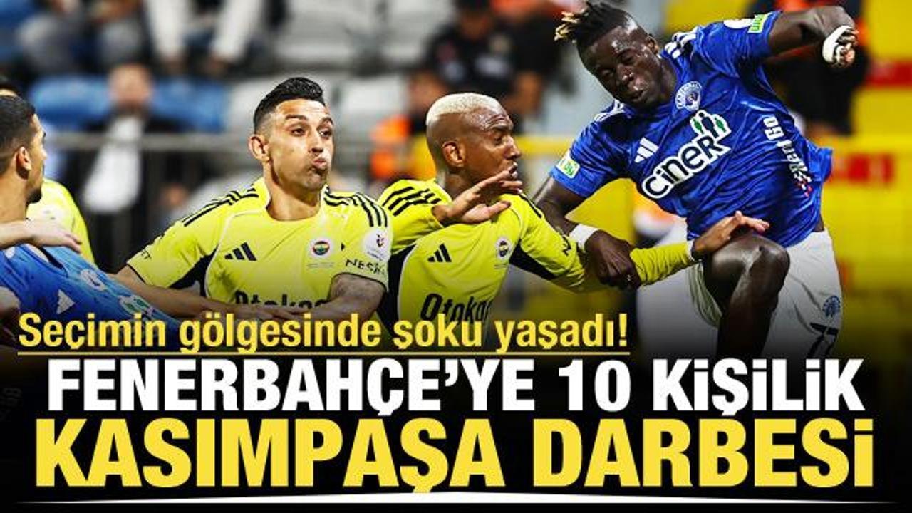 Se&ccedil;imin g&ouml;lgesinde şoku yaşadı! Fenerbah&ccedil;e'ye 10 kişilik Kasımpaşa darbesi