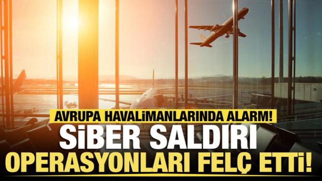 Son dakika... Avrupa havalimanlarında alarm! Siber saldırı operasyonları felç etti! 