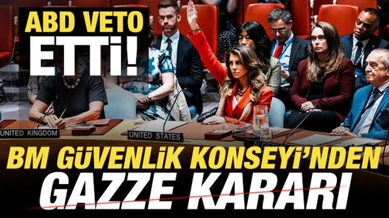 Son dakika: BM G&uuml;venlik Konseyi'nden Gazze kararı! ABD veto etti