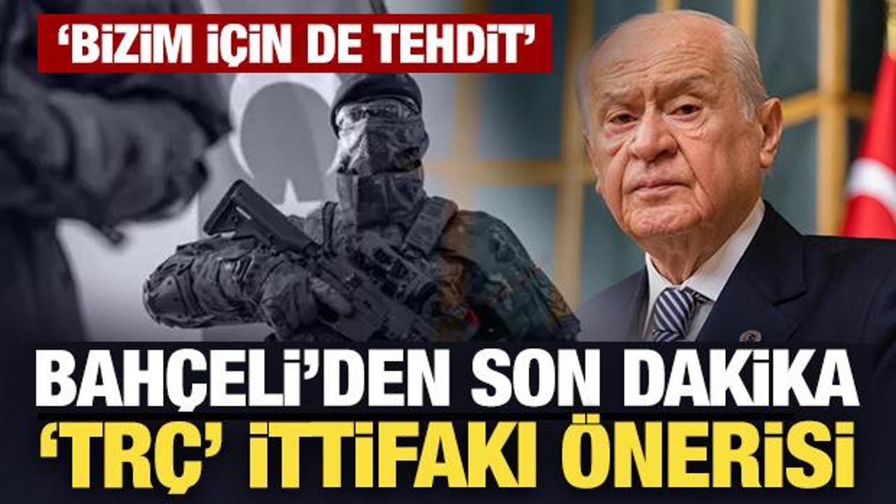 Son Dakika: Devlet Bahçeli'den son dakika 'TRÇ' ittifakı önerisi!
