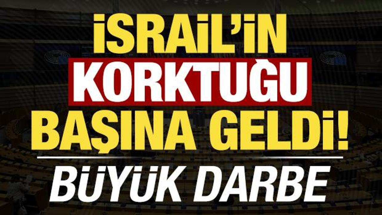 Son dakika haberi: İsrail'in korktuğu başına geldi! Avrupa'dan büyük darbe...