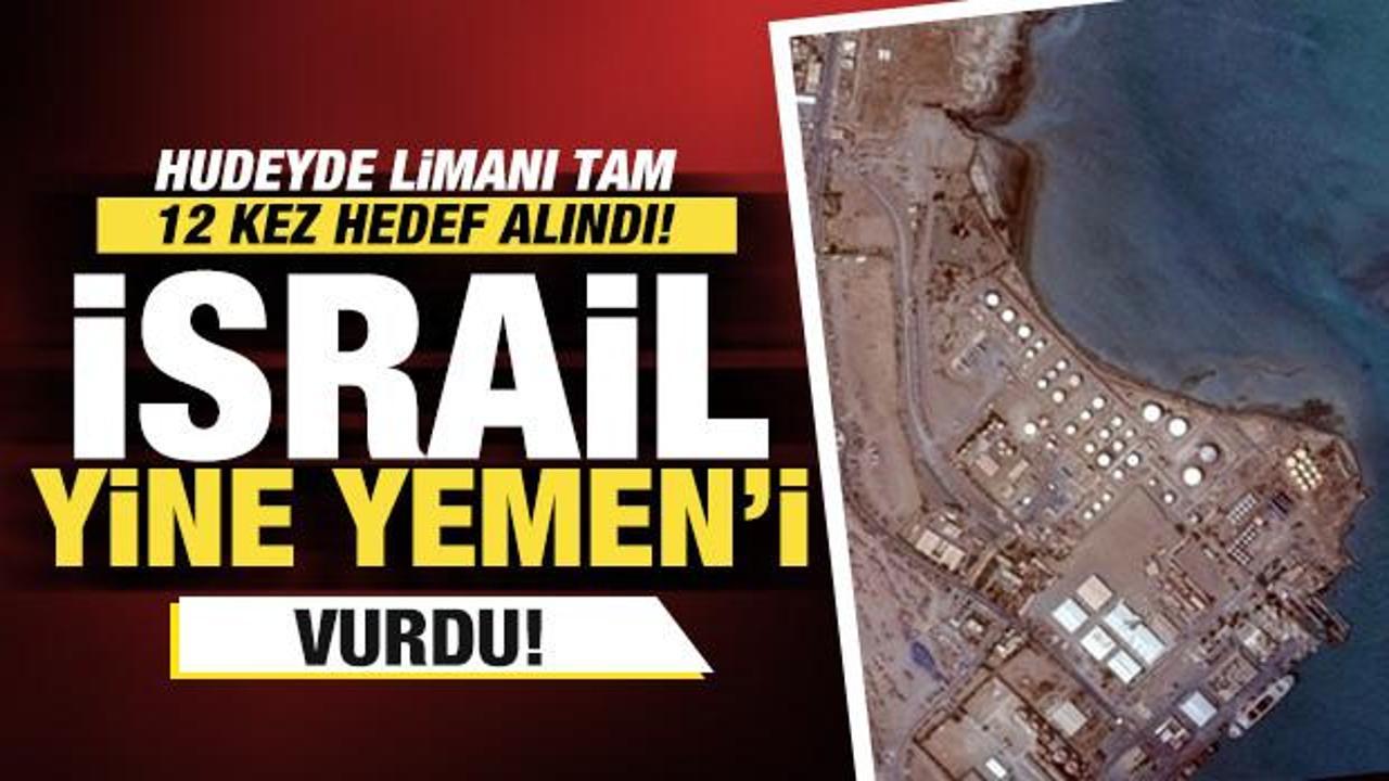 Son dakika... İsrail Yemen'i vurdu! Hudeyde limanı tam 12 kez hedef alındı!