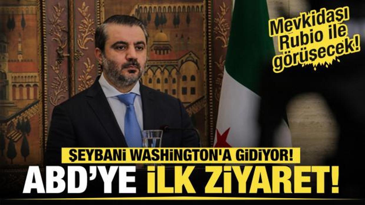 Son dakika...Şeybani Washington'a gidiyor! ABD'ye ilk  ziyaret!