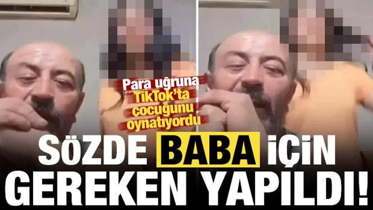TikTok'ta kızını dans ettirip para isteyen babaya gözaltı!