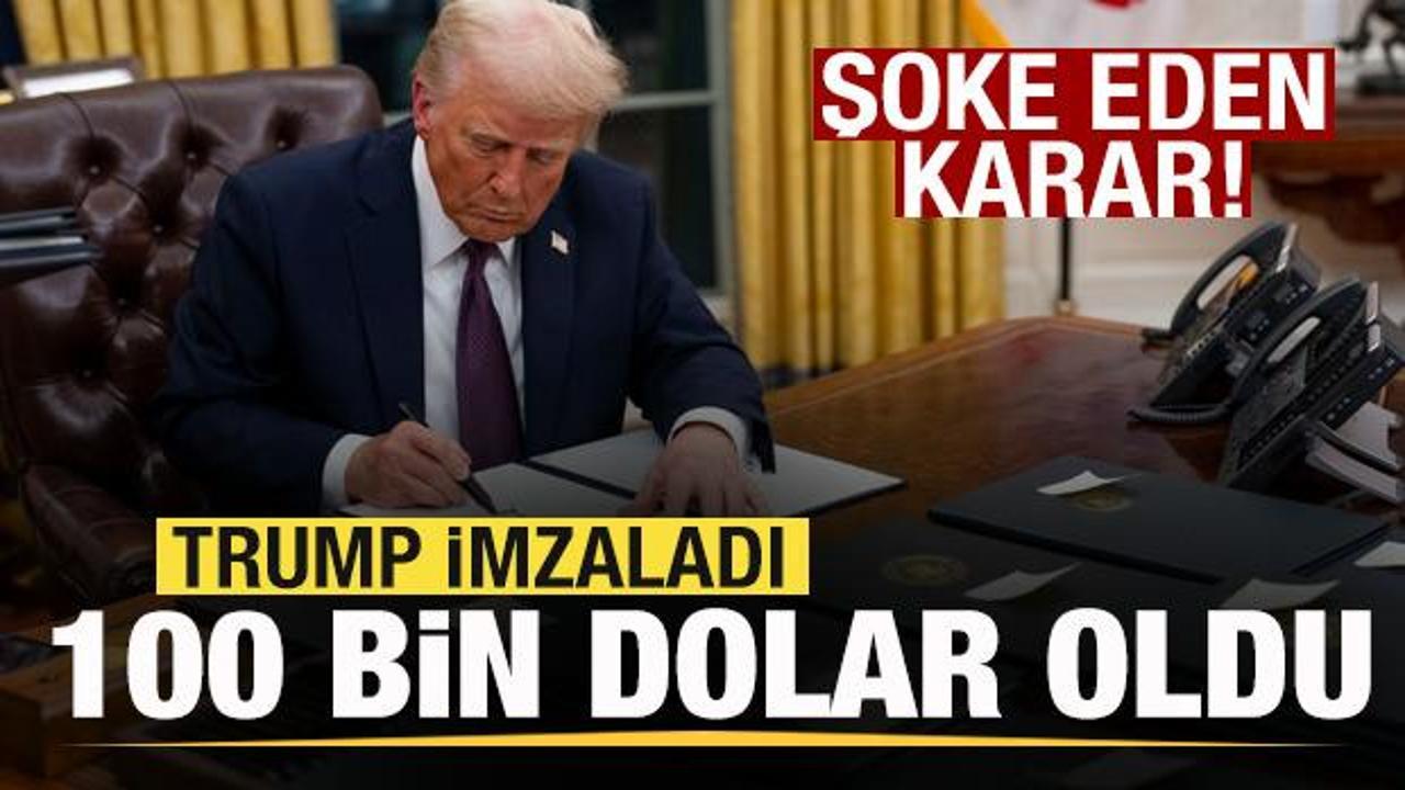 Trump&rsquo;tan şoke eden karar! Kararnameyi imzaladı, 100 bin dolar oldu!