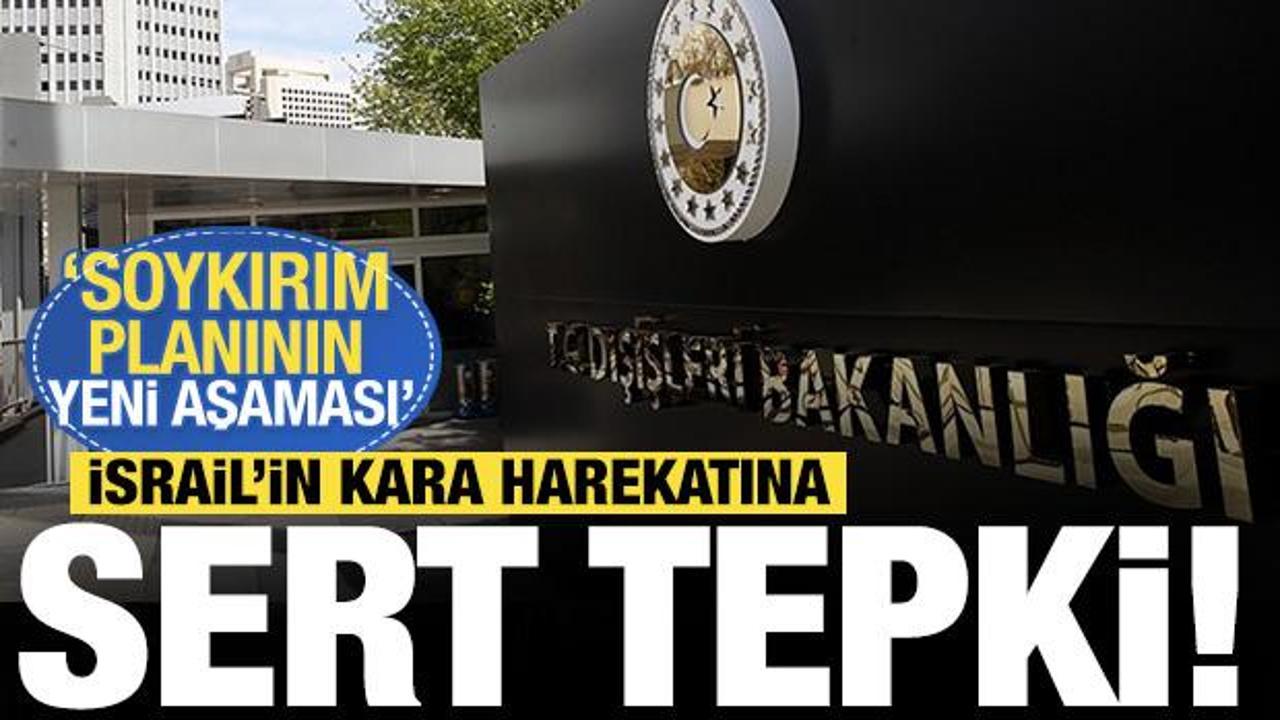 Türkiye'den İsrail'in Gazze'ye yönelik kara harekatına sert tepki: 'Soykırımda yeni aşama'