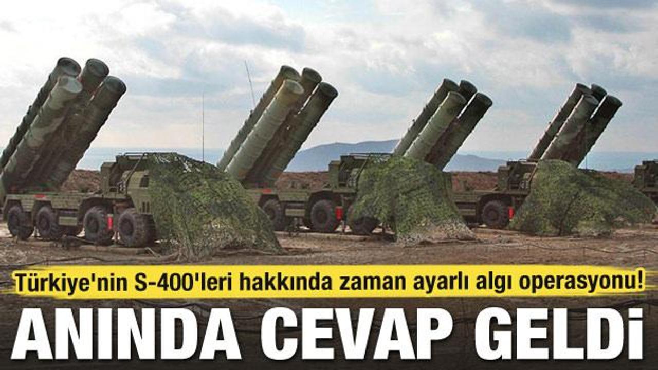 T&uuml;rkiye'nin S-400'leri hakkında zaman ayarlı algı operasyonu! Anında cevap geldi