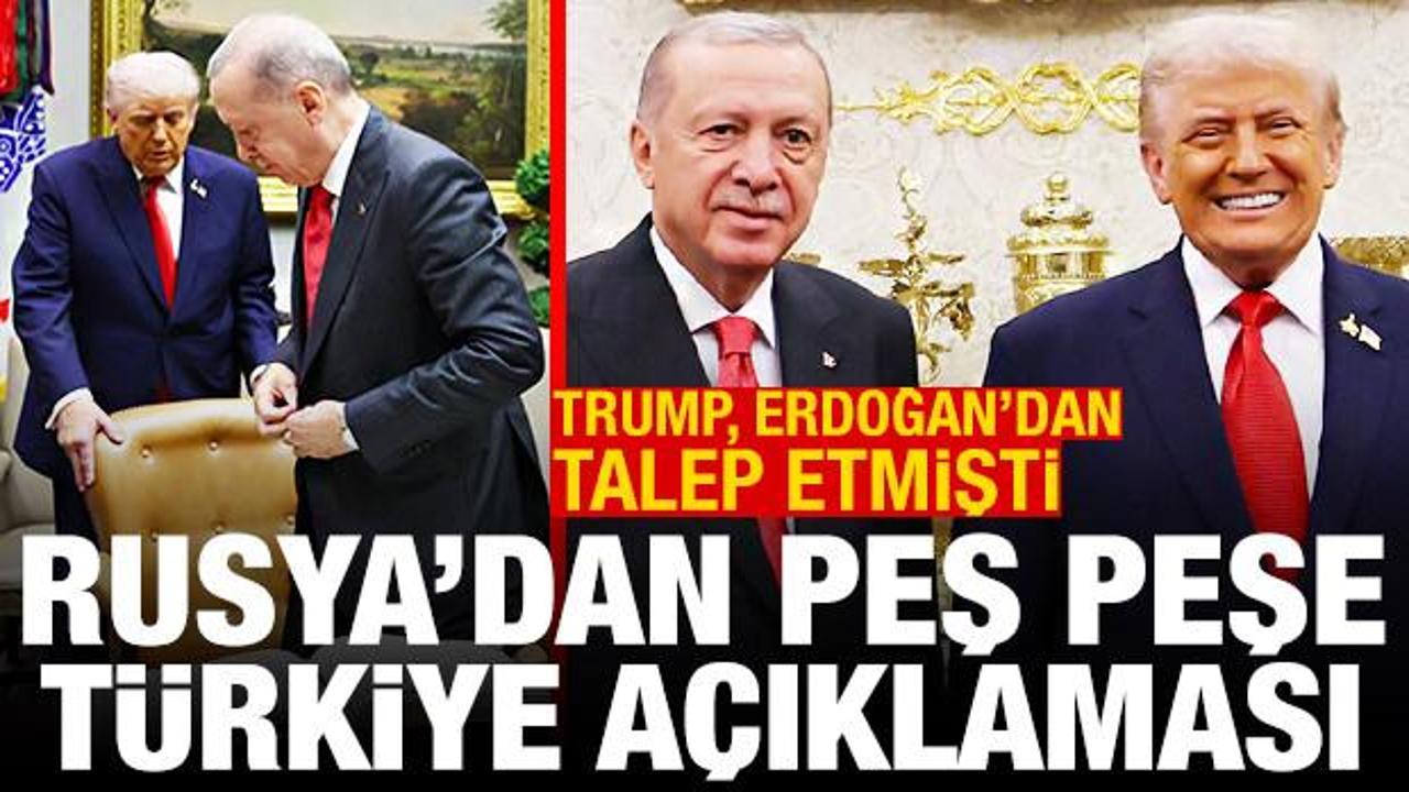 Trump’ın Erdoğan’dan sürpriz talebi sonrası Rusya’dan peş peşe Türkiye açıklaması